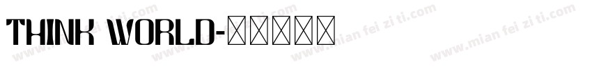 THINK WORLD字体转换